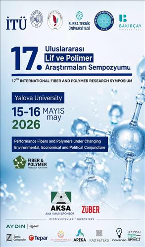 17. Uluslararası Lif ve Polimer Araştırmaları Sempozyumu (ULPAS) Üniversitemizde Gerçekleştirilecek